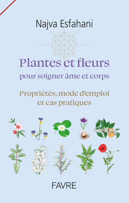 Plantes et fleurs pour soigner âme et corps