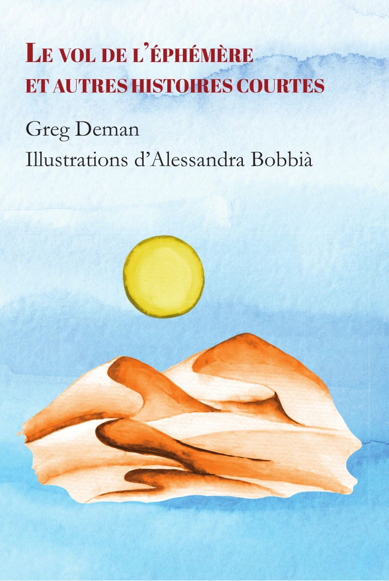 Couverture Le vol de l’éphémère et autres histoires courtes 